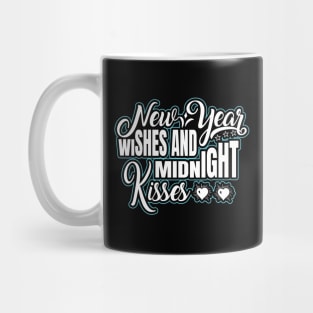 New Year Wishes and Midnight Kisses Mug